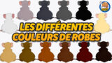 Les différentes couleurs de robes.